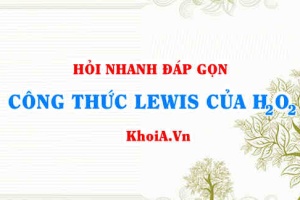Công thức Lewis của H2O2 (hydrogen peroxide lewis structure)